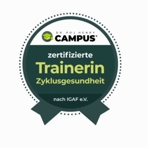 Siegel: Zertifizierte Trainerin Zyklusgesundheit nach IGAF e.V. (Dr. Pol Henry Campus)