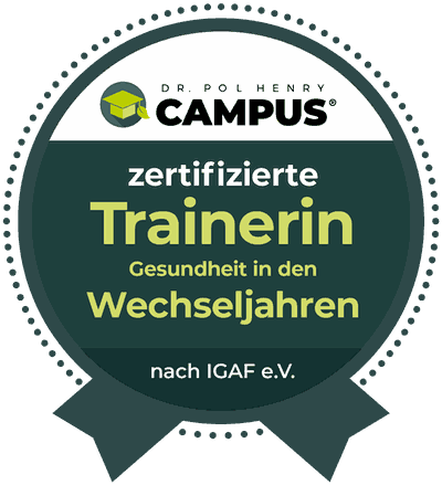 Siegel: Zertifizierte Trainerin Gesundheit in den Wechseljahren nach IGAF e.V. (Dr. Pol Henry Campus)